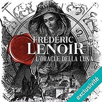 Frédéric Lenoir - L’oracle della Luna (2017)
