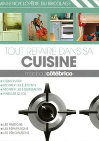 Tout refaire dans sa cuisine - Julian Cassell (2006)