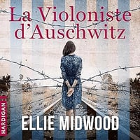 La violoniste d'Auschwitz - Ellie Midwood