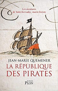 La république des pirates - Jean-Marie Quemener
