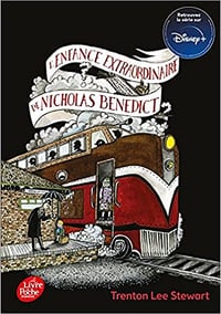 Le Mystérieux Cercle Benedict - Tome 4: L'enfance extraordinaire de Nicholas Benedict - Trenton Lee Stewart (2014)