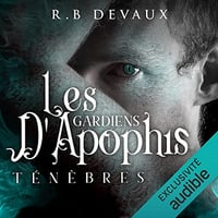Ténèbres: Les Gardiens d'Apophis 4 - R.B. Devaux (2022)