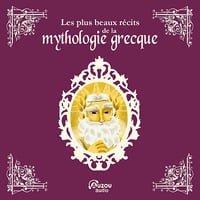 Les plus beaux récits de la mythologie grecque - l'intégrale - Adèle Pedrola (2024)