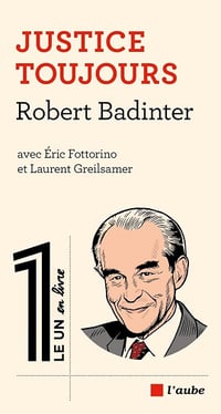 Justice toujours - Eric Fottorino, Laurent Greilsamer, Robert Badinter (2025)