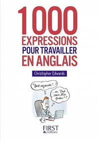Petit Livre - 1000 expressions pour travailler en anglais - Christopher Edwards (2016)