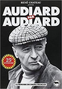 Audiard par Audiard - Michel Audiard
