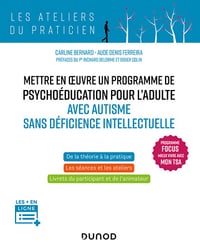 Carline Bernard - Mettre en oeuvre un programme de psychoéducation pour l'adulte avec autisme sans déficience
