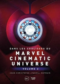 Dans les coulisses du Marvel Cinematic Universe: Volume 2 - Jean-Christophe Detrain