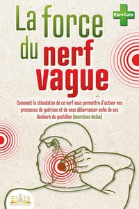 La force du nerf vague - Gabriel Martin (2021)