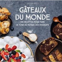 Gâteaux du monde: 100 recettes pour faire le tour du monde des desserts - Cathleen Clarity (2022)