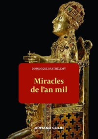Dominique Barthélemy - Miracles de l'an mil
