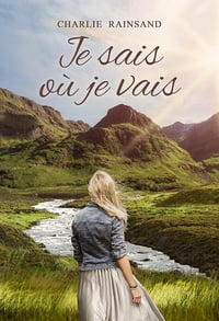 Je sais où je vais - Charlie Rainsand (2026)