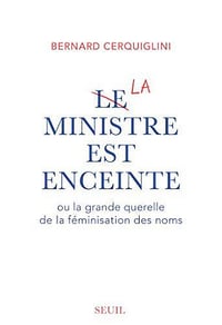La Ministre est enceinte - Bernard Cerquiglini (2018)
