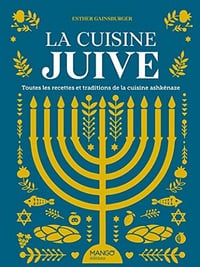 La cuisine juive, toutes les recettes et traditions de la cuisine ashkénaze - Esther Gainsburger (2022)