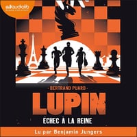 Lupin : Échec à la reine - Bertrand Puard (2023)