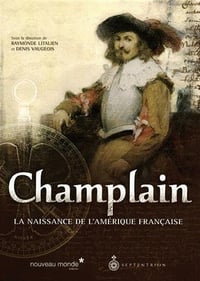 Champlain : La naissance de l’Amérique française