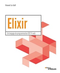 Elixir: Un langage de programmation 100 % Web - Vincent Le Goff (2023)