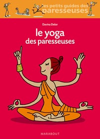 Davida Delor - Le yoga des paresseuses