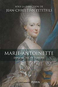 Marie-Antoinette - Collectif (sous la direction de Jean-Christian PETITFILS) (2020)