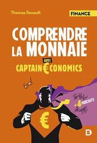 Comprendre la monnaie avec Captain Economics - Thomas Renault (2023)