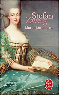 Marie-Antoinette - Stefan Zweig