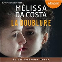 La Doublure: Suivi d'un entretien inédit avec l'auteure - Mélissa Da Costa (2023)