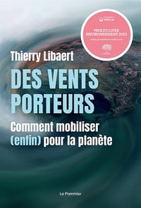 Des vents porteurs: Comment mobiliser (enfin) pour la planète - Thierry Libaert (2020)