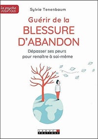 Guérir de la blessure d'abandon - Sylvie Tenenbaum (2020)