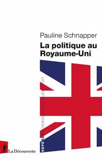 La politique au Royaume-Uni - Pauline Schnapper (2022)