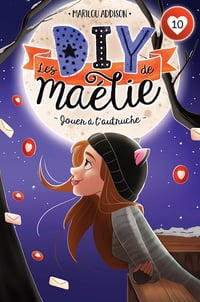 Les DIY de Maélie : Tome 10 jouer a l'autruche - Marilou Addison (2023)