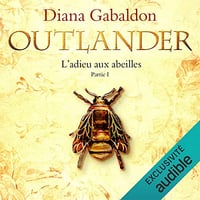 Diana Gabaldon - L'adieu aux abeilles Partie 1 - Outlander 9