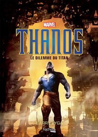 Thanos Le dilemme du Titan - Barry Liga (2019)