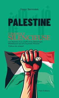 Yassir Benmalek - Palestine : L'Injustice Silencieuse: Livre sur l’histoire du conflit israel palestine - nettoyage ethnique d’un peuple (2024)