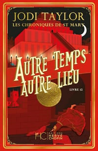 Les Chroniques de St Mary - Tome 12 Autre temps autre lieu - Jodi Taylor (2023)