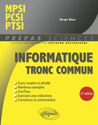 Informatique tronc commun: MPSI, PCSI, PTSI - Serge Bays (2025)