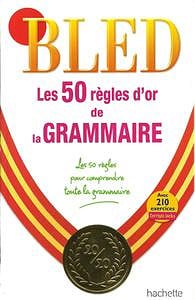 Daniel Berlion, "Les 50 règles d’or de la grammaire"