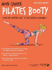 Mon Cahier Pilates Booty - Julie Pujols-Benoit (2018)