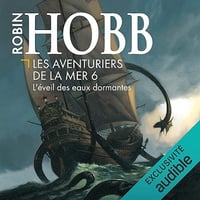 L'éveil des eaux dormantes: Les Aventuriers de la mer 6 - Robin Hobb