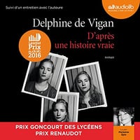 Delphine De Vigan - D'après une histoire vraie [2015]
