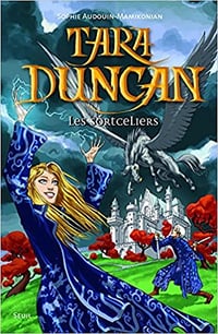 Tara Duncan, tome 1 : Les sortceliers