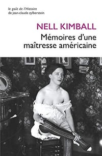 Mémoires d’une maîtresse américaine: L’histoire d’une maison close aux États-Unis - Nell Kimball (2019)