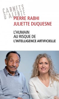 L'humain au risque de l'intelligence artificielle - Pierre Rabhi, Juliette Duquesne (2021)