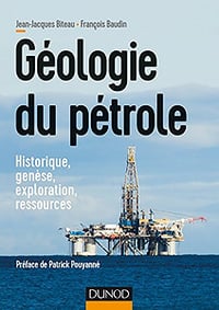 Géologie du pétrole : Historique, genèse, exploration, ressources