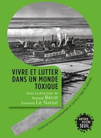 Vivre et lutter dans un monde toxique - Gwenola Le Naour, Renaud Bécot et Collectif (2023)