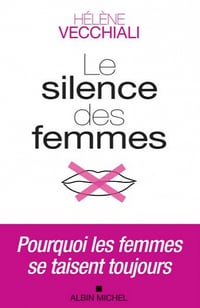 Le Silence des femmes - Hélène Vecchiali