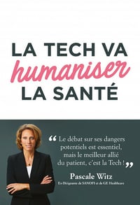 La Tech va humaniser la santé - Pascale Witz (2021)