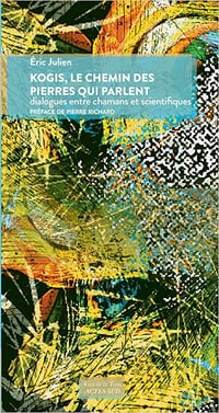 Kogis, le chemin des pierres qui parlent: Dialogues entre chamans et scientifiques (2022)