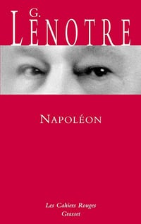 Gaston Lenôtre - Napoléon: Croquis de l'épopée (Les Cahiers Rouges)