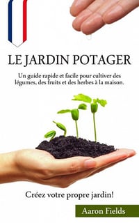 Le jardin potager - Aaron Fields (2020)