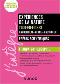 Guillaume Pigeard de Gurbert - Expériences de la nature - Tout-en-fiches - Prépas scientifiques Français-philosophie - 2025-2026 (J'intègre) (2025)
